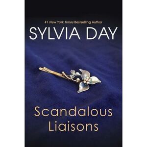 Scandalous Liaisons -- Sylvia Day